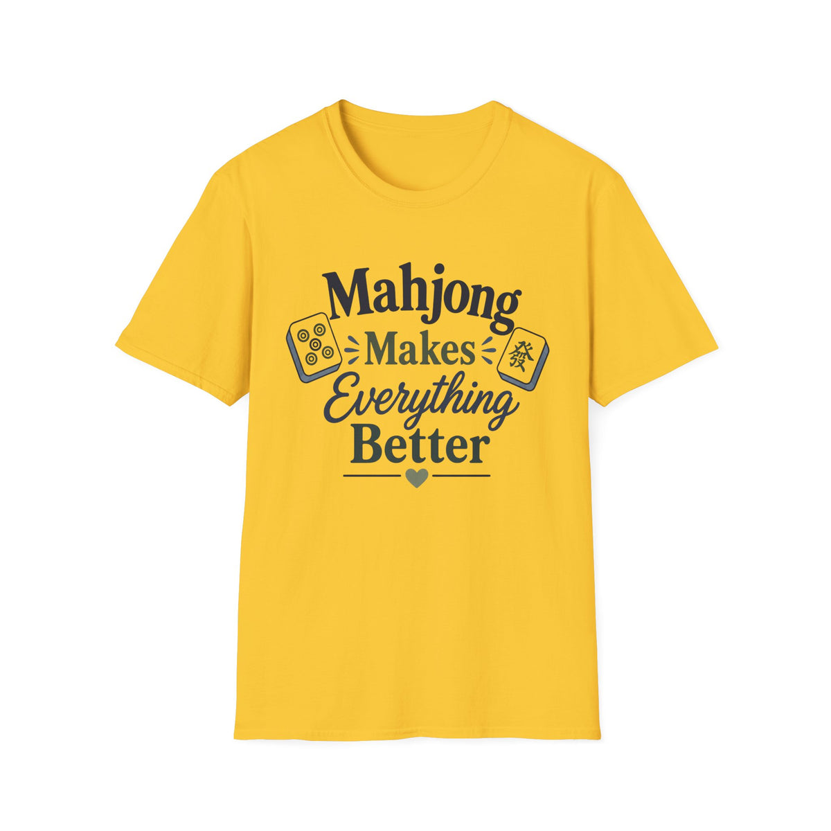 Mahjong Makes Everything Better T-Shirt