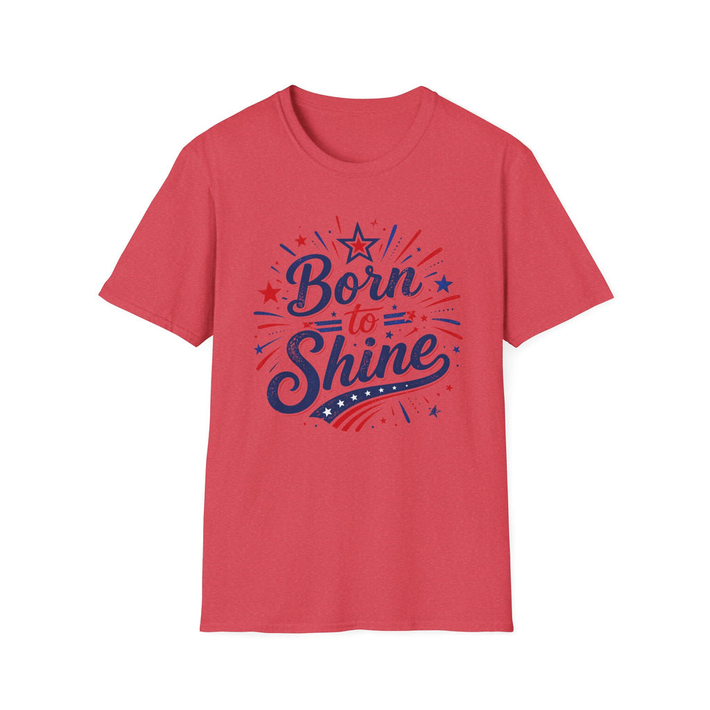 Born To Shine T-Shirt | Patriotic Fireworks Graphic Tee, Fourth Of July Stars Stripes Top