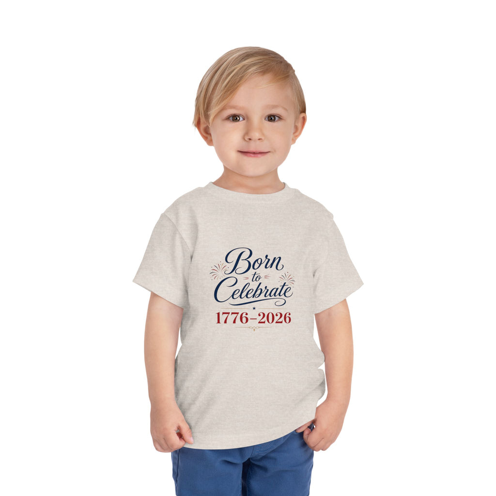 Born to Celebrate 1776 2026 Tee, Patriotic USA Anniversary Shirt, Red White Blue Fireworks Graphic Top, Semiquincentennial Celebration Outfit Toddler Short Sleeve Tee