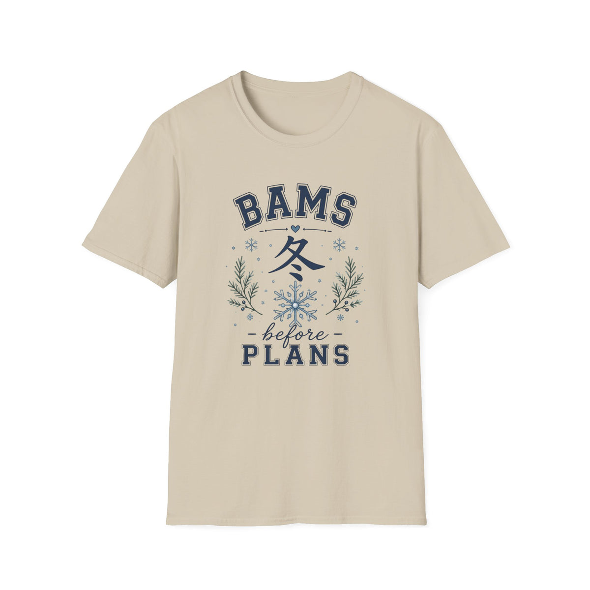 Winter Vibes  “BAMS before PLANS” Cozy Snowflake T-Shirt