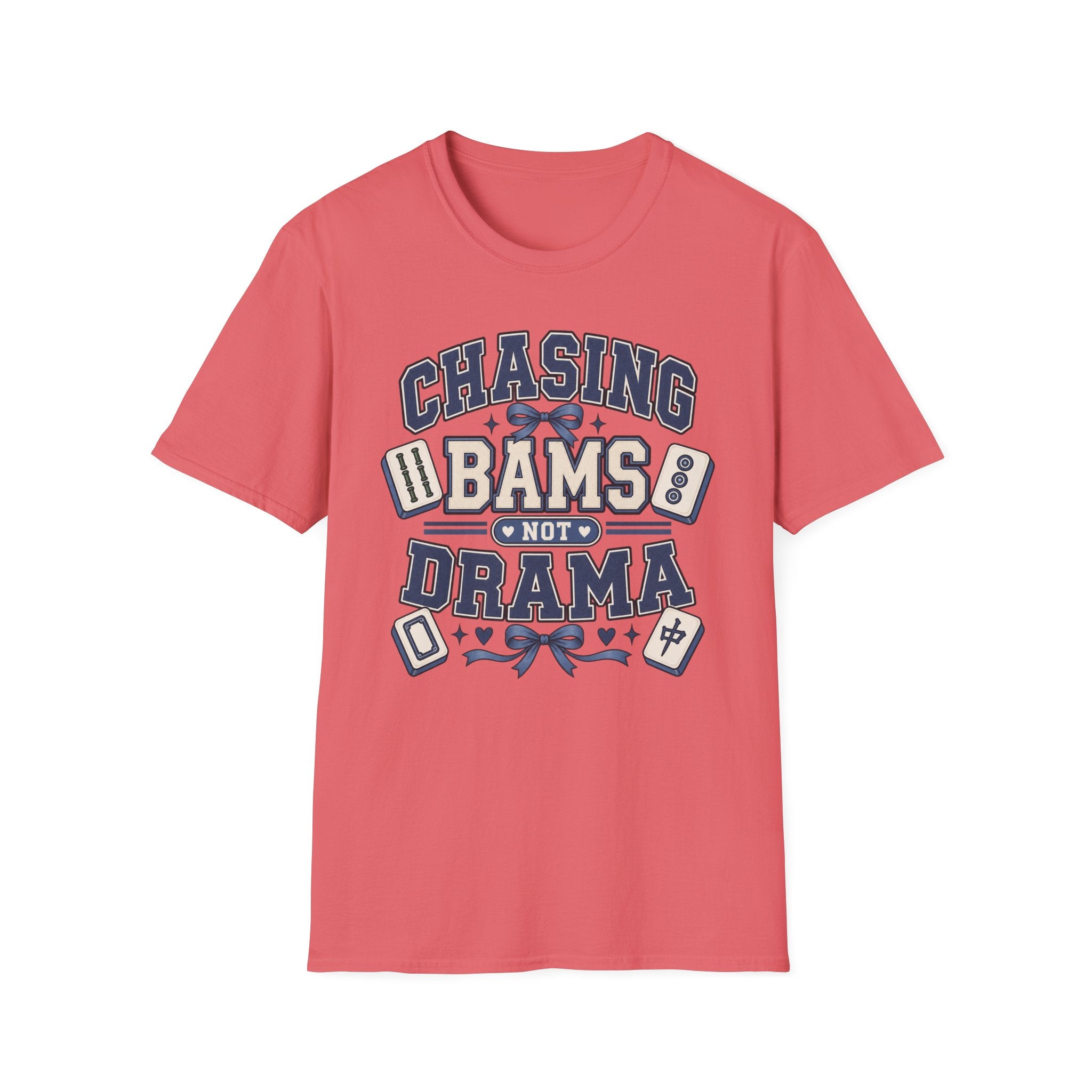 Chasing Bams Not Drama T-Shirt