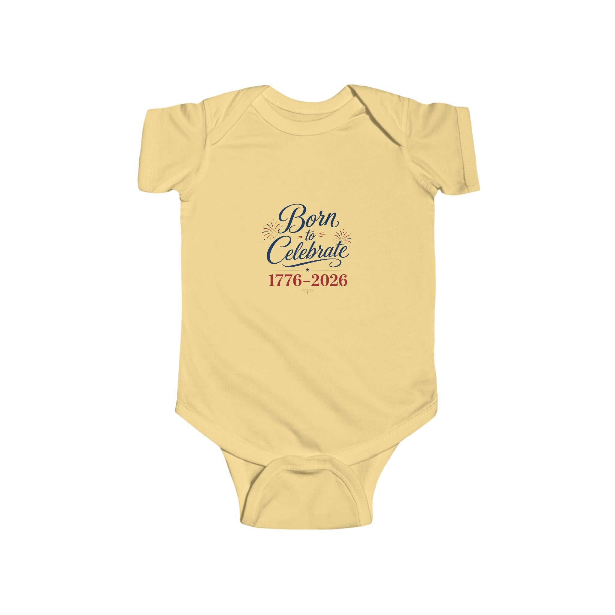 Born to Celebrate 1776 2026 Baby Onesie, Patriotic USA Infant Bodysuit, Red White Blue Star Graphic Outfit, Semiquincentennial Celebration Wear Infant Fine Jersey Bodysuit