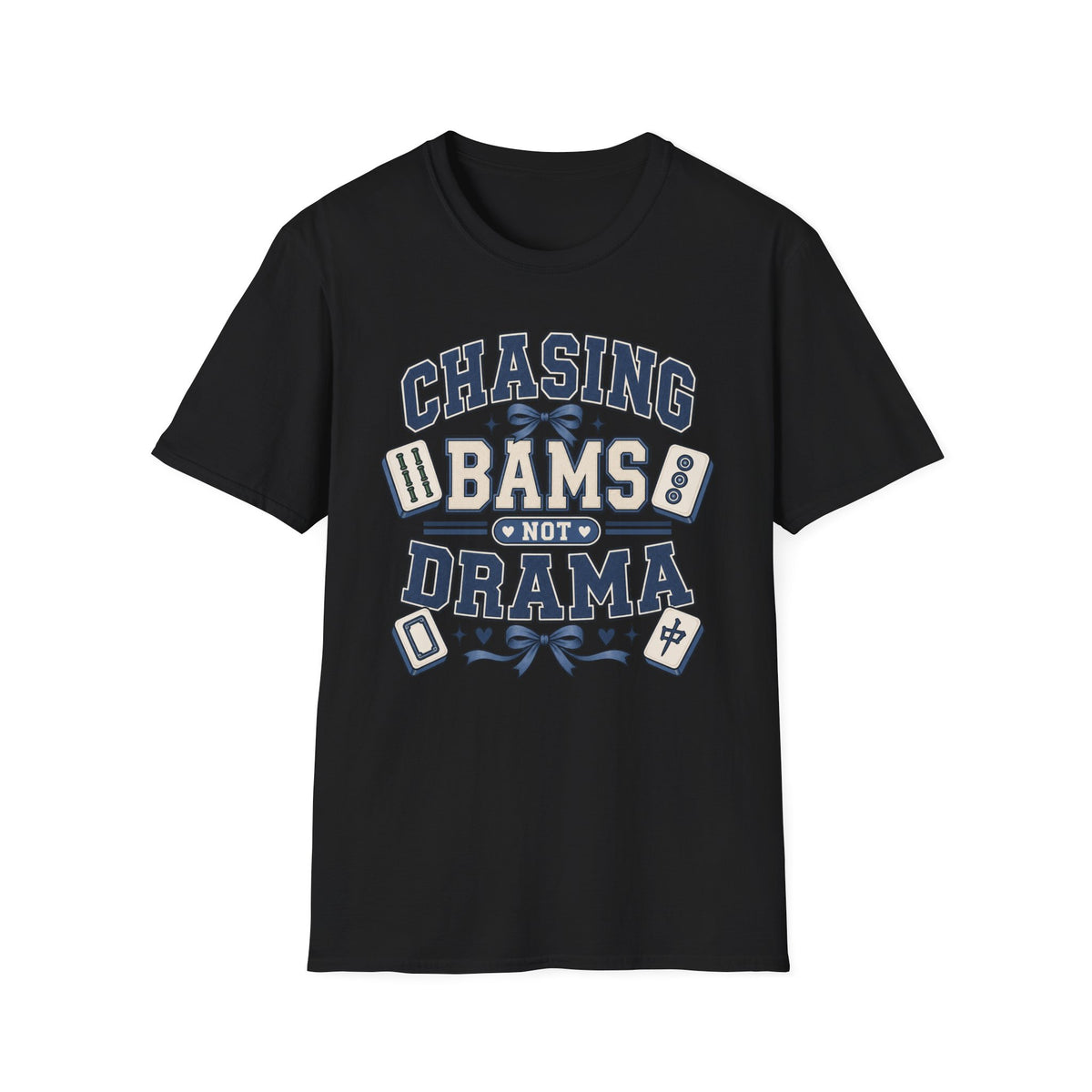 Chasing Bams Not Drama T-Shirt