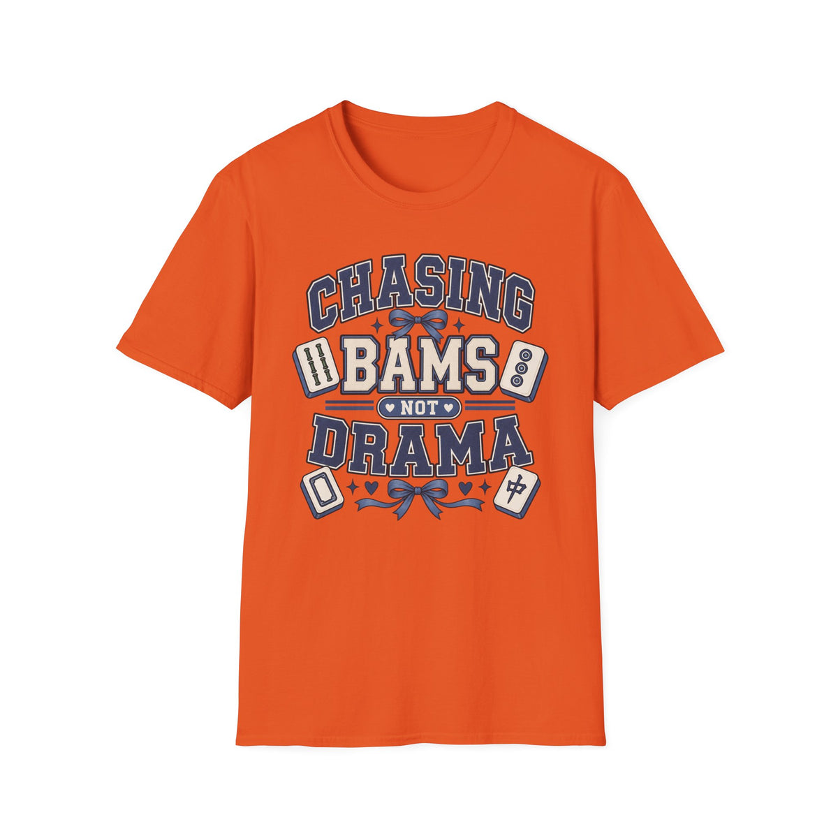 Chasing Bams Not Drama T-Shirt