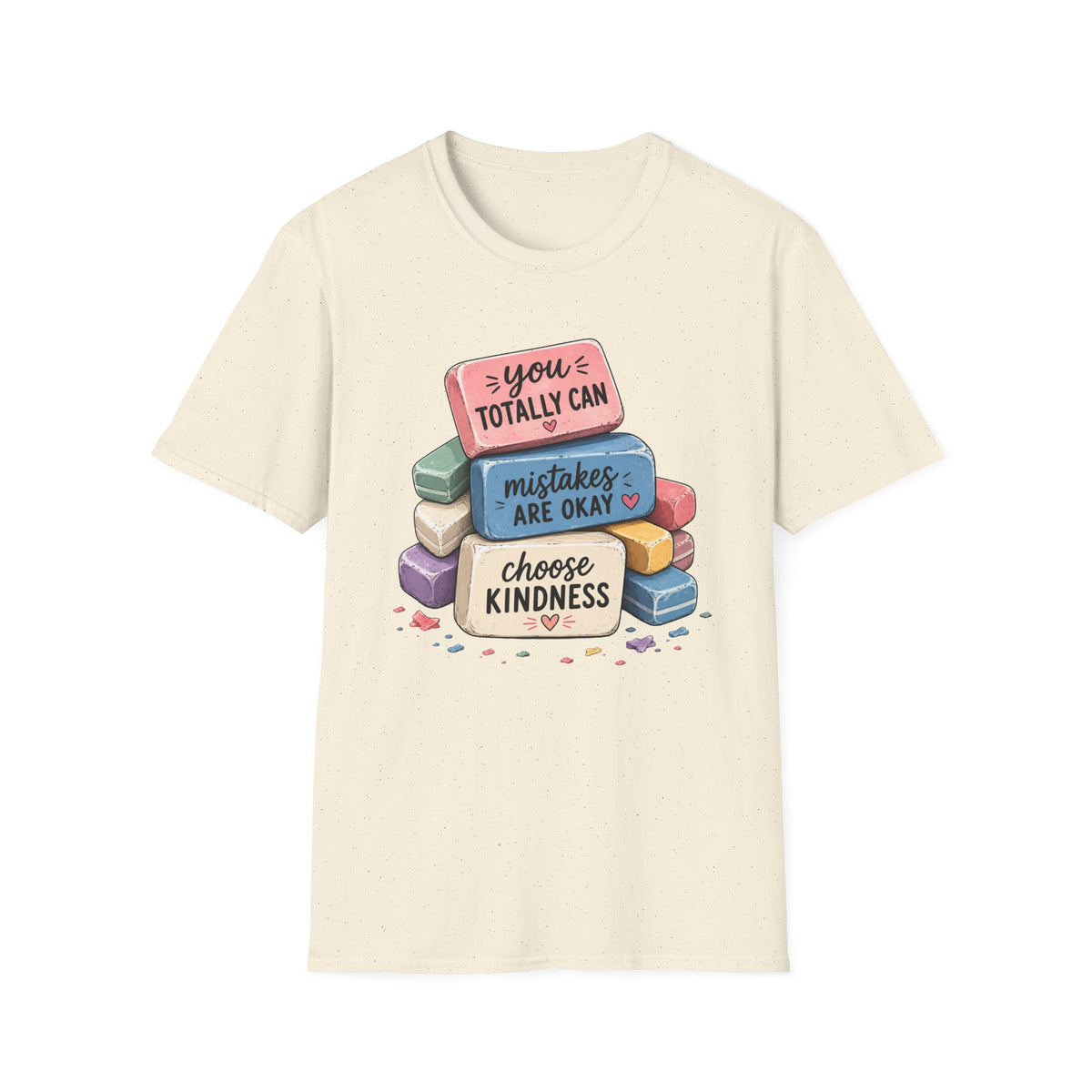 T-Shirt — “You Totally Can / Mistakes Are Okay” Positive Erasers Graphic Tee