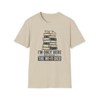 T-Shirt — “I’m Only Here Because The Wi‑Fi Died” Book Stack Graphic
