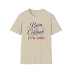 Born to Celebrate 1776 2026 T-Shirt, America 250th Anniversary Calligraphy Tee, Elegant 4th of July Celebration Shirt, Patriotic Script Party Gift
