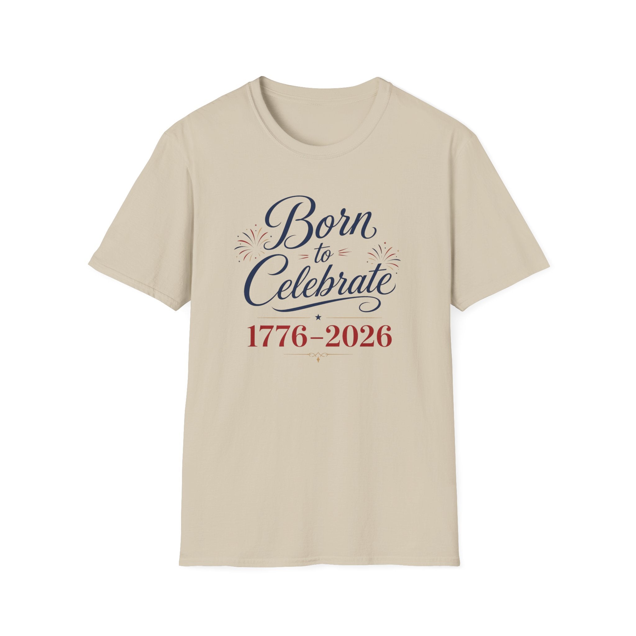 Born to Celebrate 1776 2026 T-Shirt, America 250th Anniversary Calligraphy Tee, Elegant 4th of July Celebration Shirt, Patriotic Script Party Gift