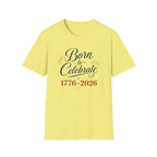 Born to Celebrate 1776 2026 T-Shirt, America 250th Anniversary Calligraphy Tee, Elegant 4th of July Celebration Shirt, Patriotic Script Party Gift