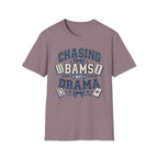 Chasing Bams Not Drama T-Shirt