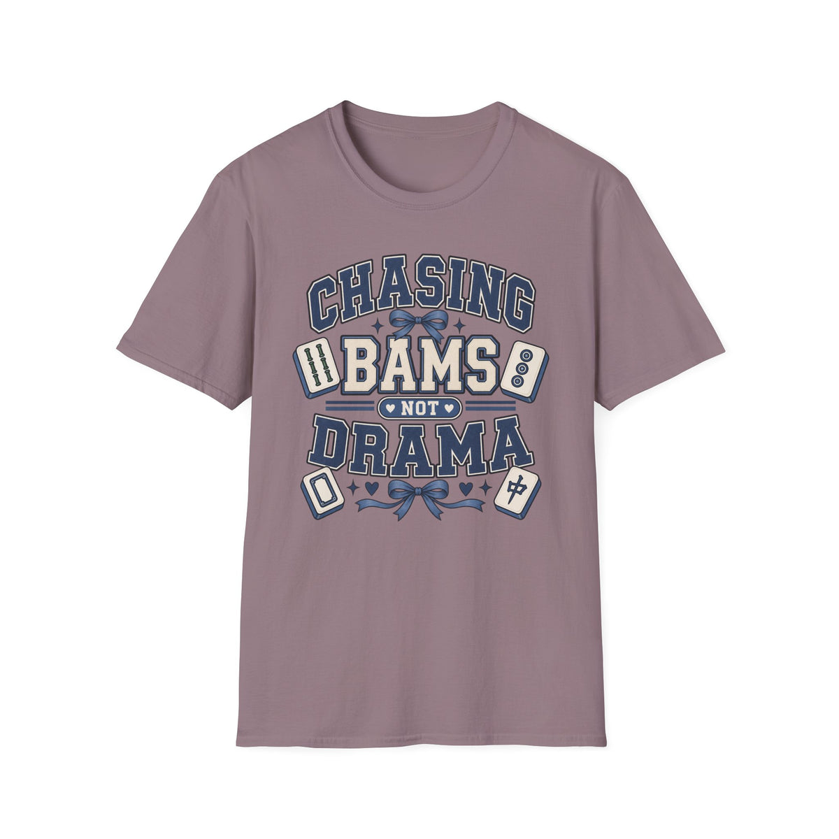 Chasing Bams Not Drama T-Shirt
