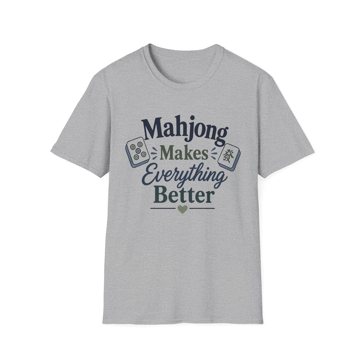 Mahjong Makes Everything Better T-Shirt