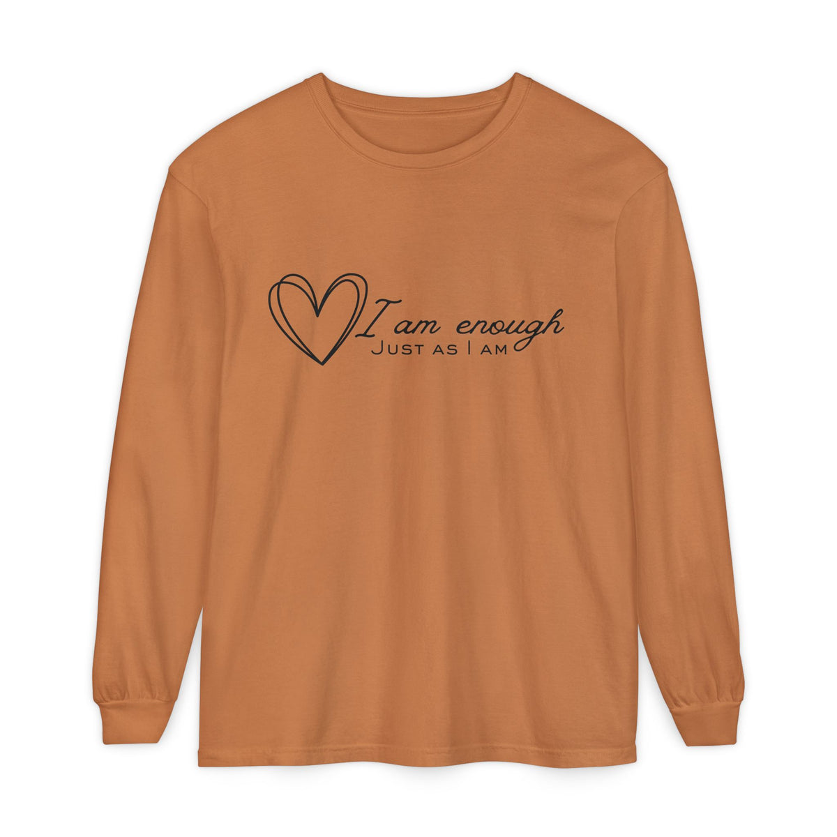 I Am Enough Heart Just As I Am  Long Sleeve T-Shirt