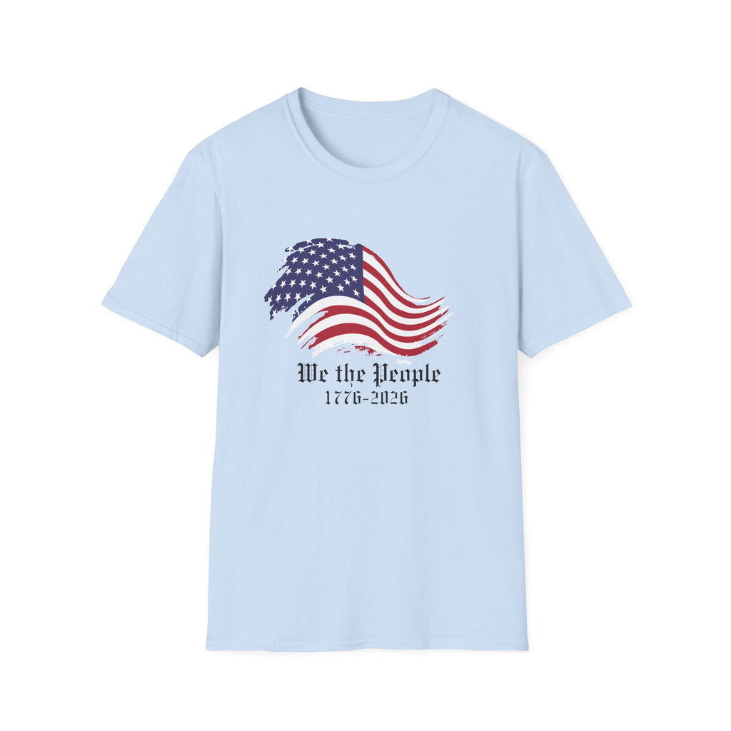 We the People 1776 2026 T-Shirt, America 250th Anniversary Patriotic Flag Tee, Constitution Shirt, 4th of July Gift, USA Pride Shirt