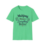 Mahjong Makes Everything Better T-Shirt