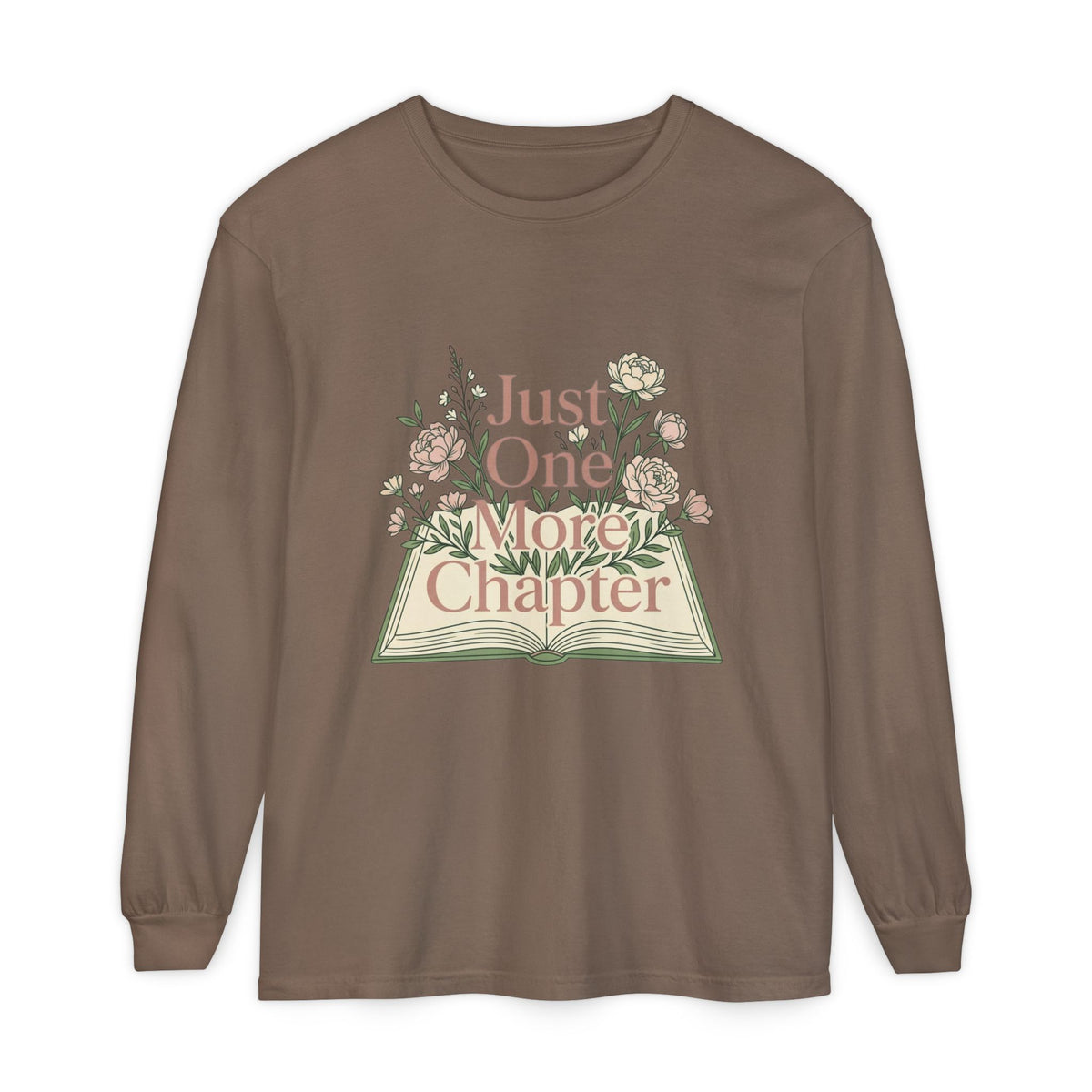 Long Sleeve T-Shirt — “Just One More Chapter” Floral Booklover Design