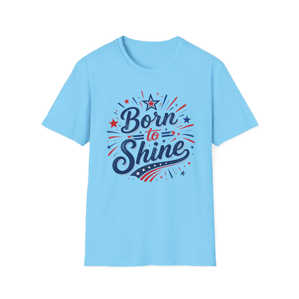 Born To Shine T-Shirt | Patriotic Fireworks Graphic Tee, Fourth Of July Stars Stripes Top