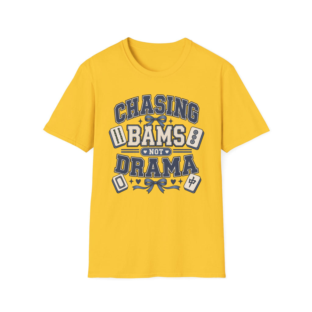 Chasing Bams Not Drama T-Shirt
