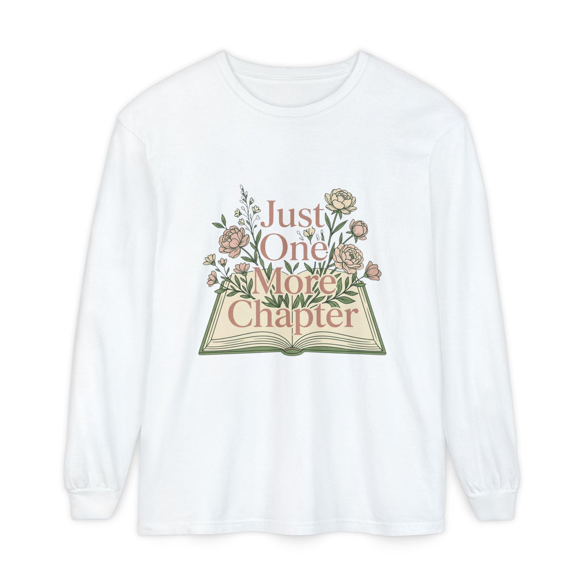 Long Sleeve T-Shirt — “Just One More Chapter” Floral Booklover Design