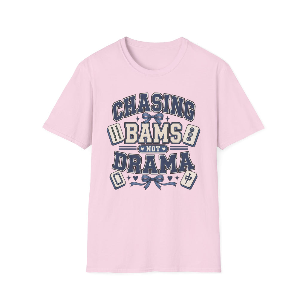 Chasing Bams Not Drama T-Shirt