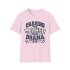 Chasing Bams Not Drama T-Shirt