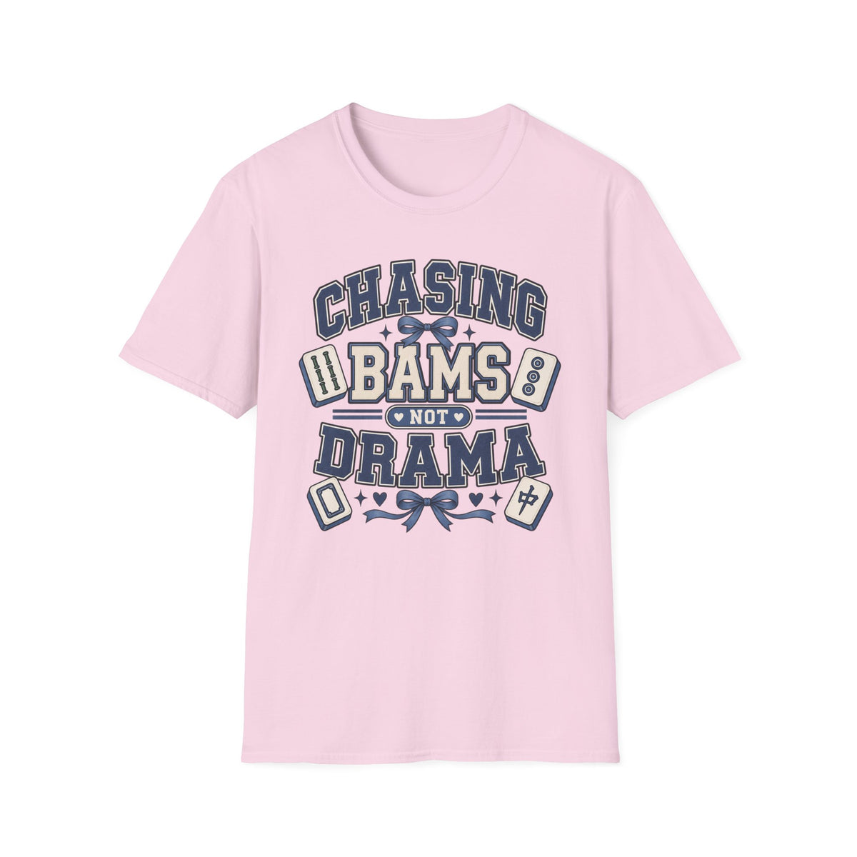 Chasing Bams Not Drama T-Shirt
