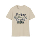 Mahjong Makes Everything Better T-Shirt
