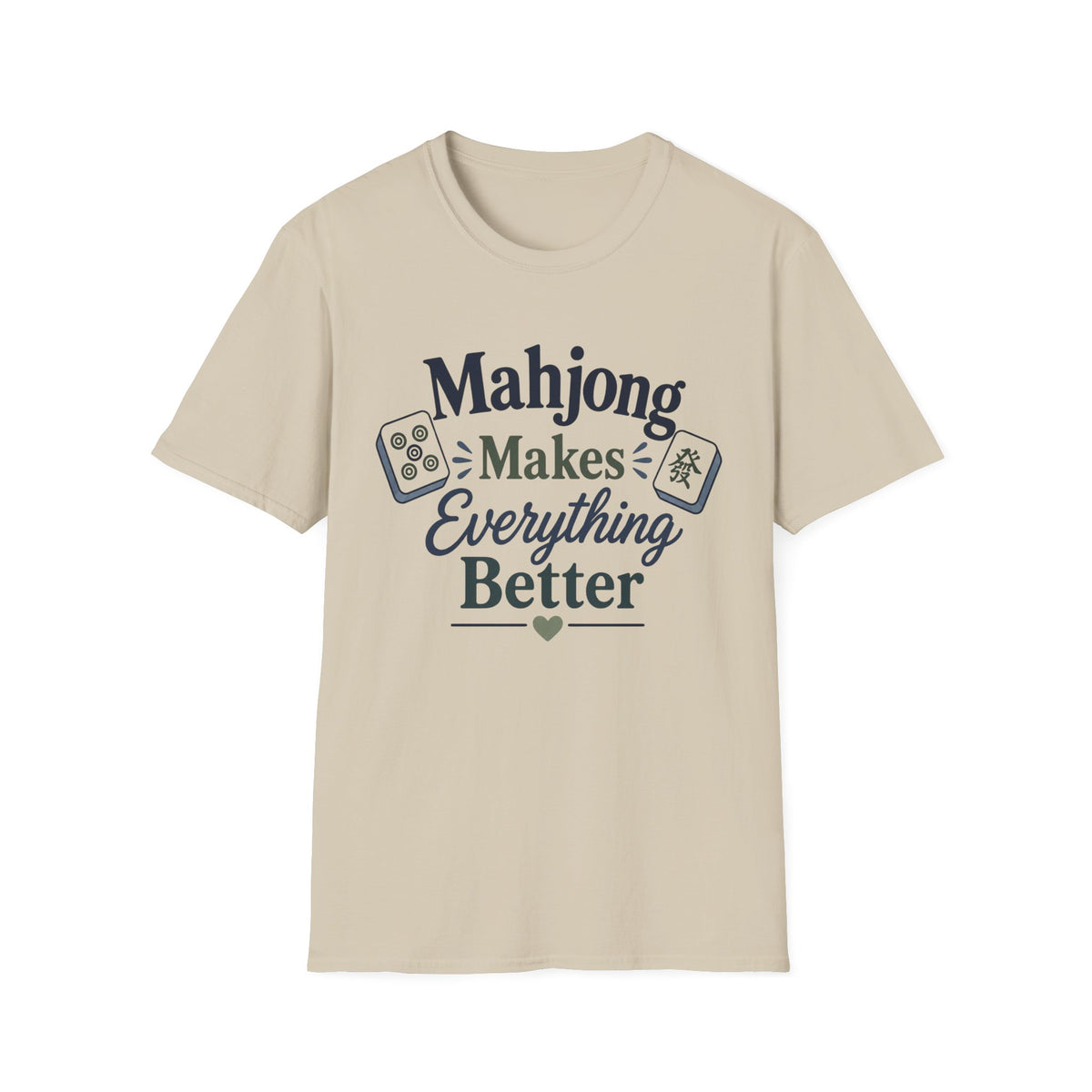 Mahjong Makes Everything Better T-Shirt