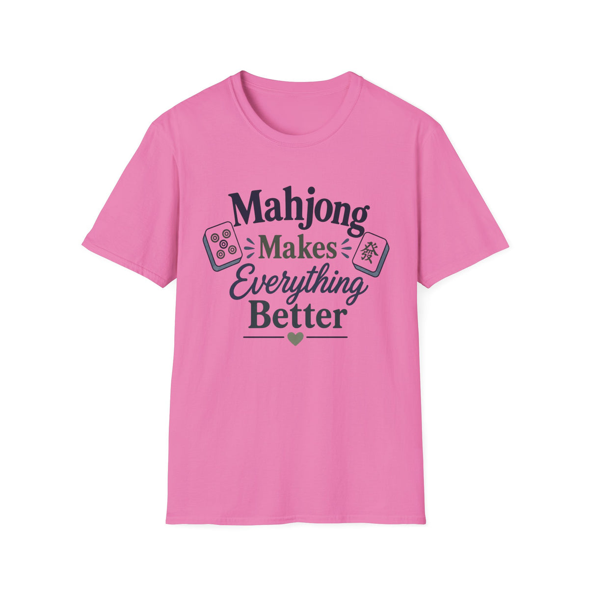 Mahjong Makes Everything Better T-Shirt