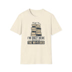 T-Shirt — “I’m Only Here Because The Wi‑Fi Died” Book Stack Graphic