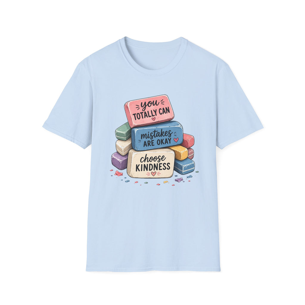 T-Shirt — “You Totally Can / Mistakes Are Okay” Positive Erasers Graphic Tee