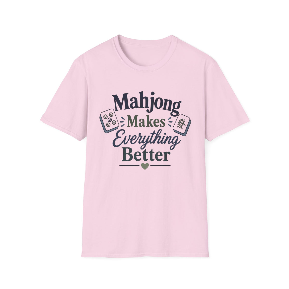 Mahjong Makes Everything Better T-Shirt