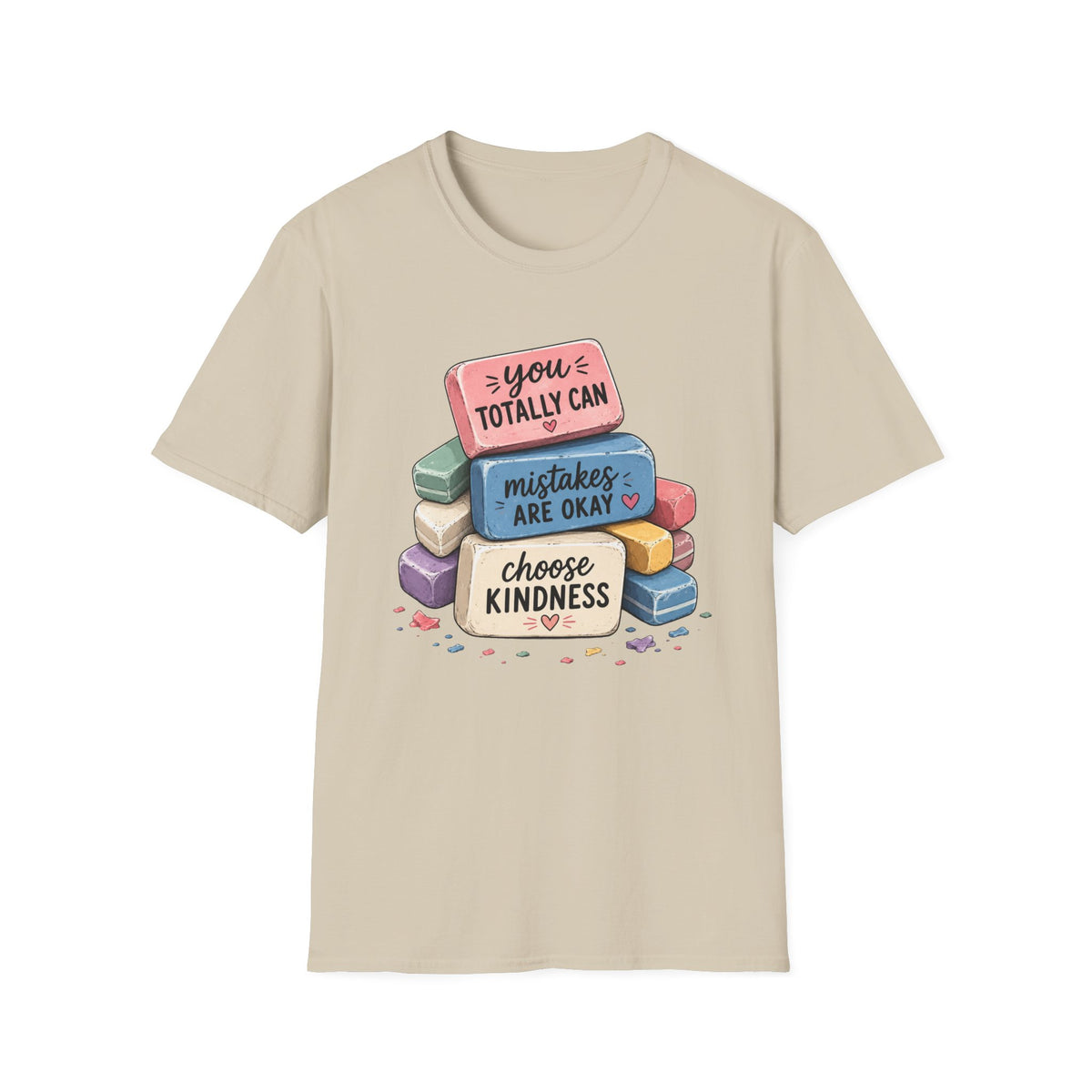 T-Shirt — “You Totally Can / Mistakes Are Okay” Positive Erasers Graphic Tee