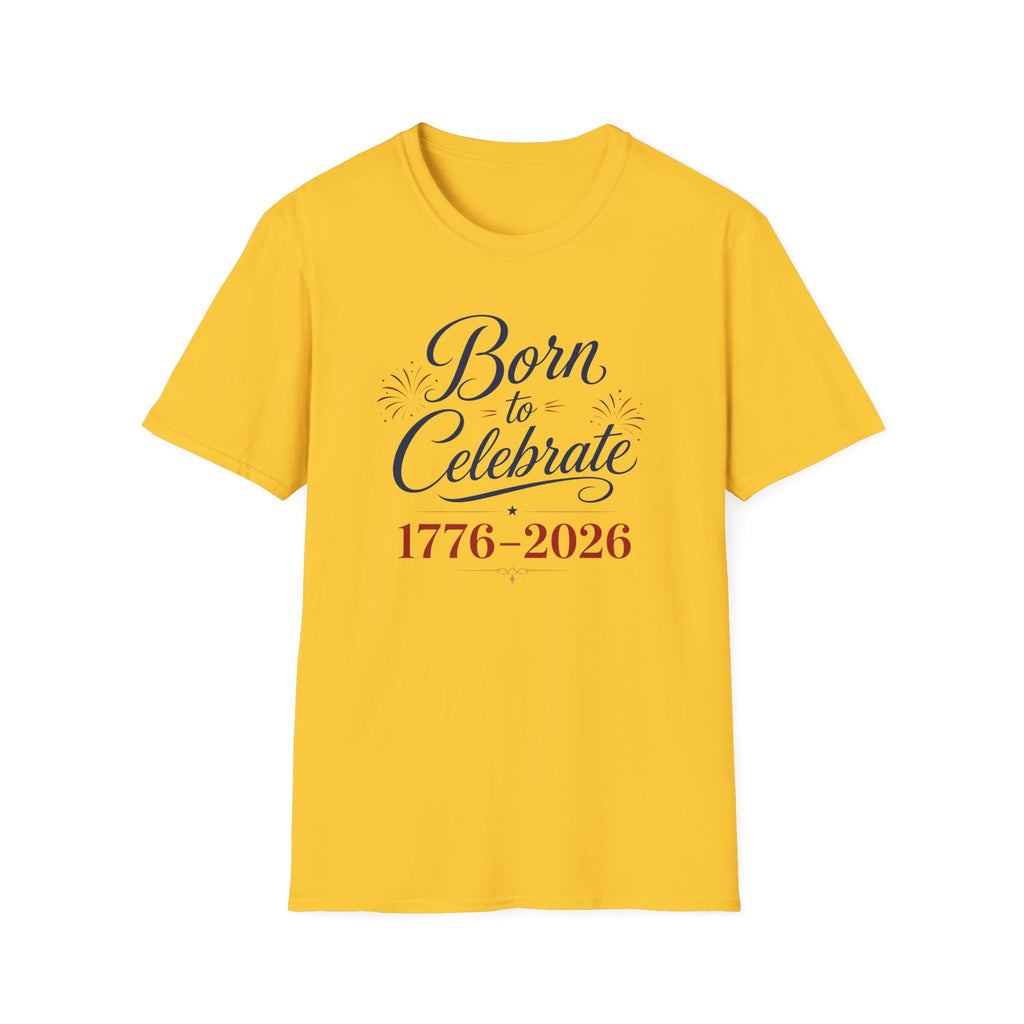 Born to Celebrate 1776 2026 T-Shirt, America 250th Anniversary Calligraphy Tee, Elegant 4th of July Celebration Shirt, Patriotic Script Party Gift