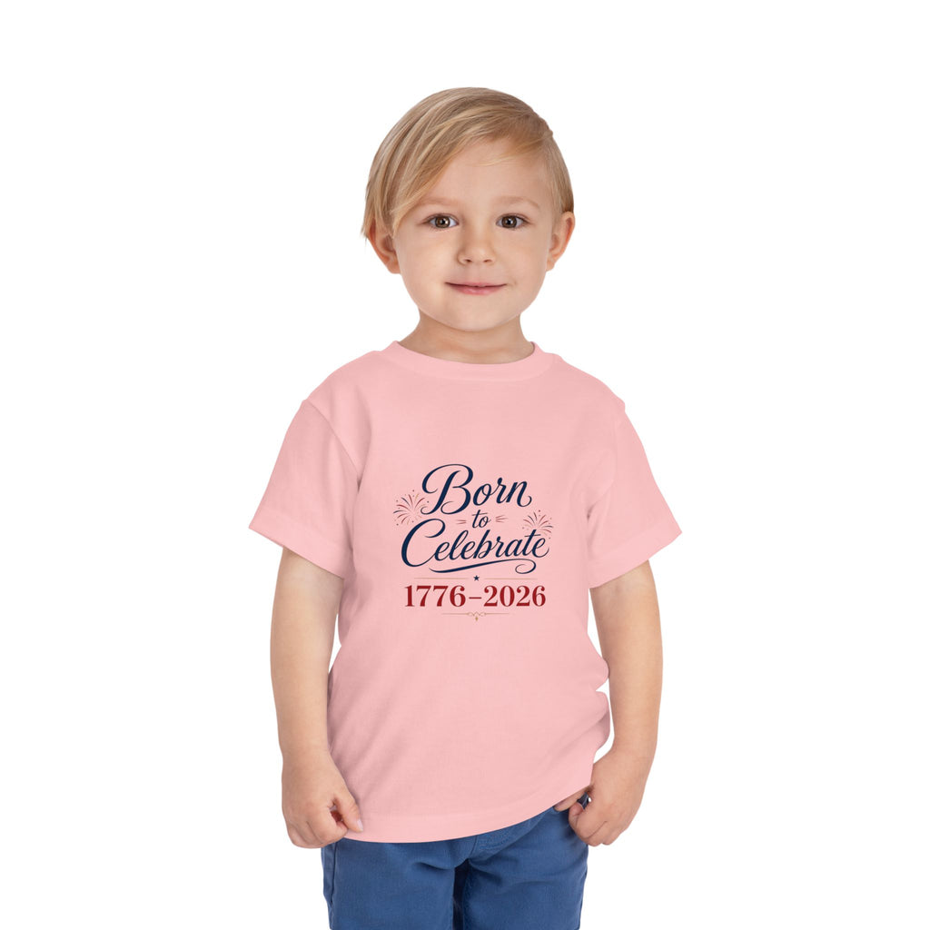 Born to Celebrate 1776 2026 Tee, Patriotic USA Anniversary Shirt, Red White Blue Fireworks Graphic Top, Semiquincentennial Celebration Outfit Toddler Short Sleeve Tee