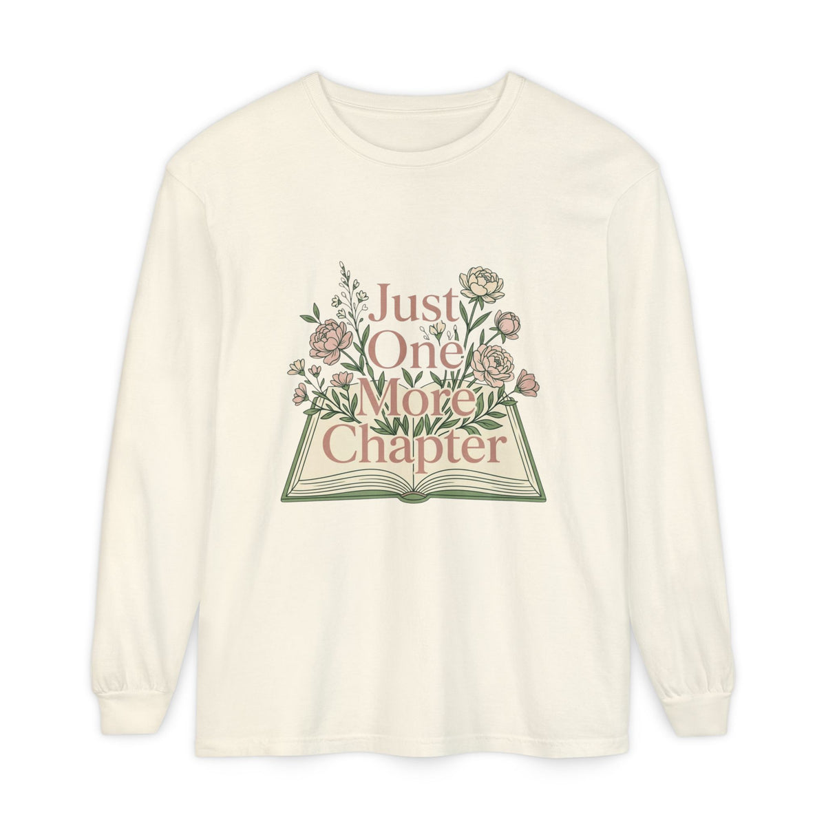 Long Sleeve T-Shirt — “Just One More Chapter” Floral Booklover Design