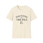 Haunting My TBR Pile T‑Shirt — Book Lover Literary Reading Shirt