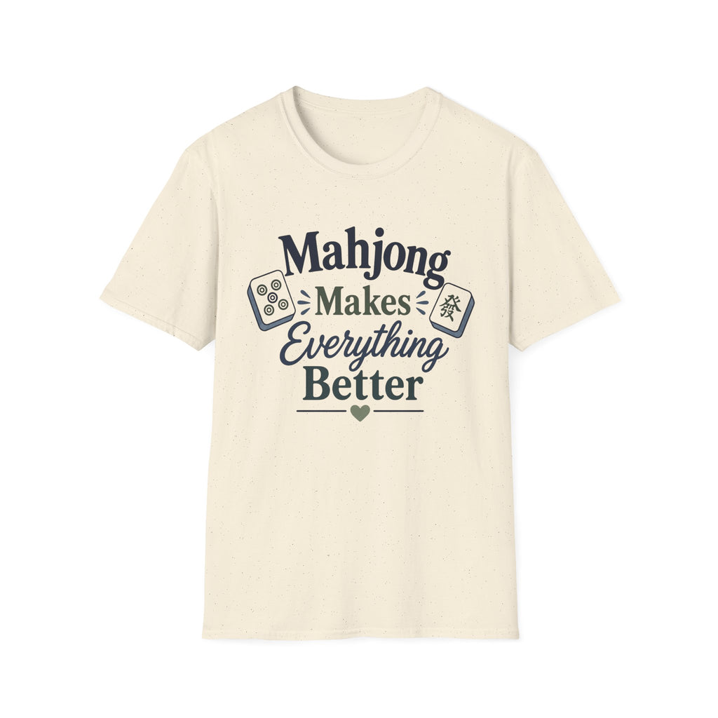 Mahjong Makes Everything Better T-Shirt