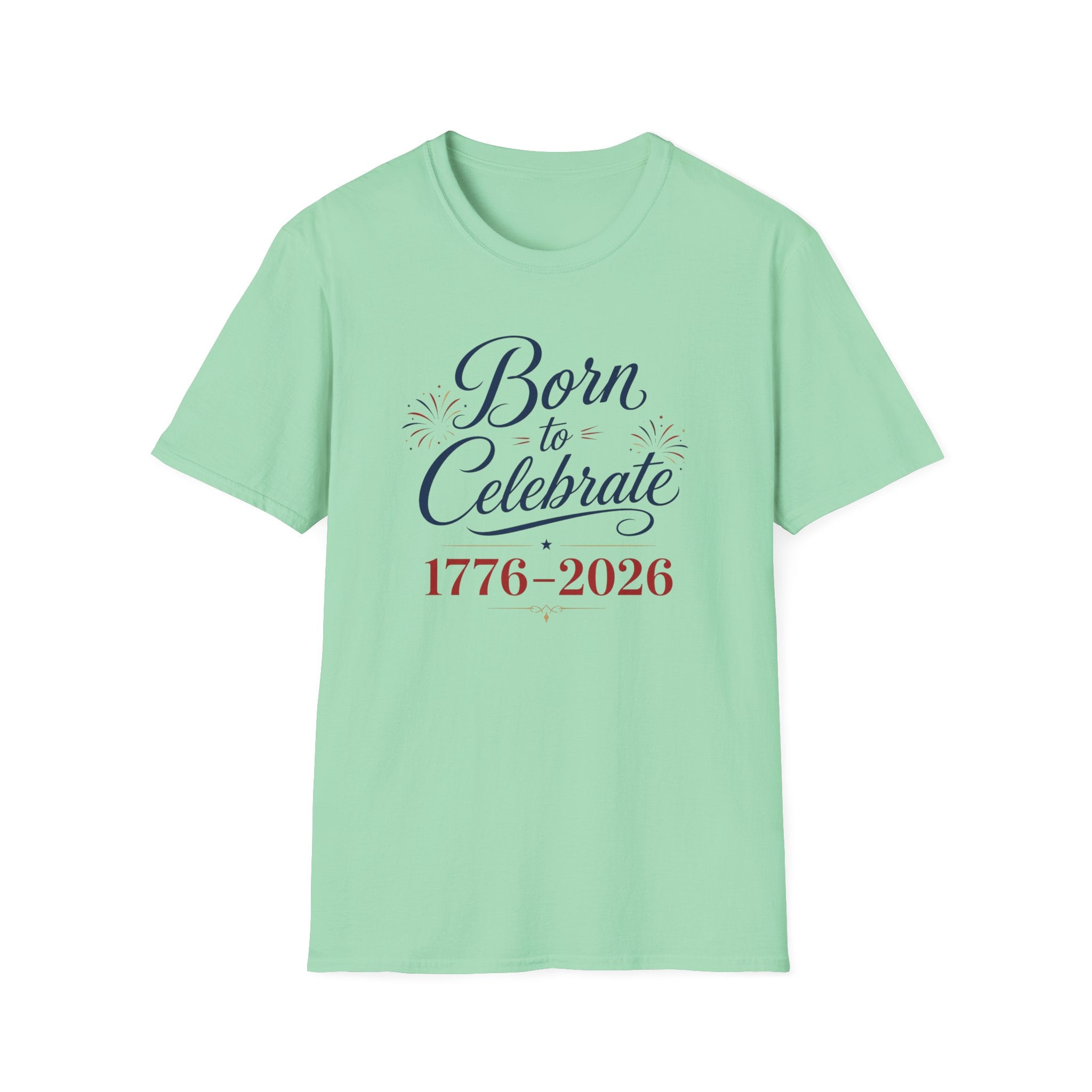 Born to Celebrate 1776 2026 T-Shirt, America 250th Anniversary Calligraphy Tee, Elegant 4th of July Celebration Shirt, Patriotic Script Party Gift