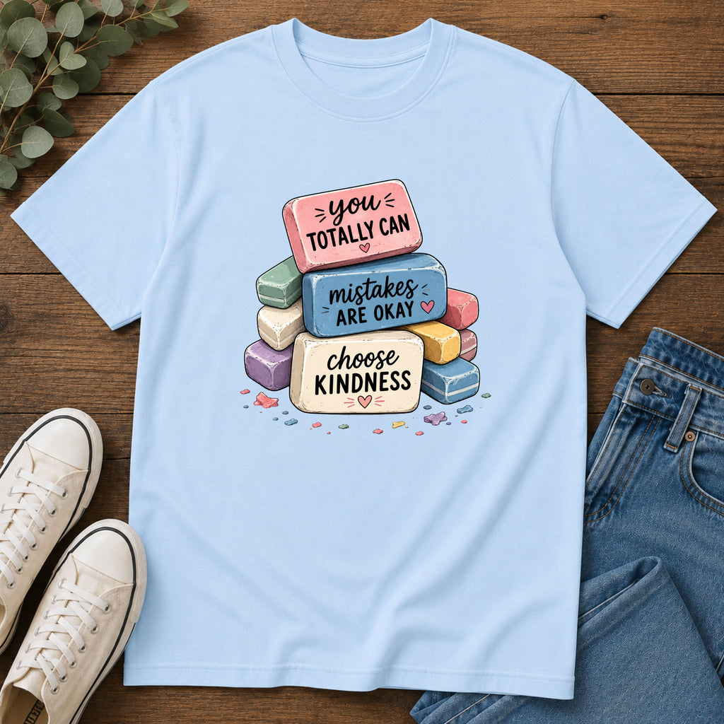 T-Shirt — “You Totally Can / Mistakes Are Okay” Positive Erasers Graphic Tee