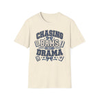 Chasing Bams Not Drama T-Shirt