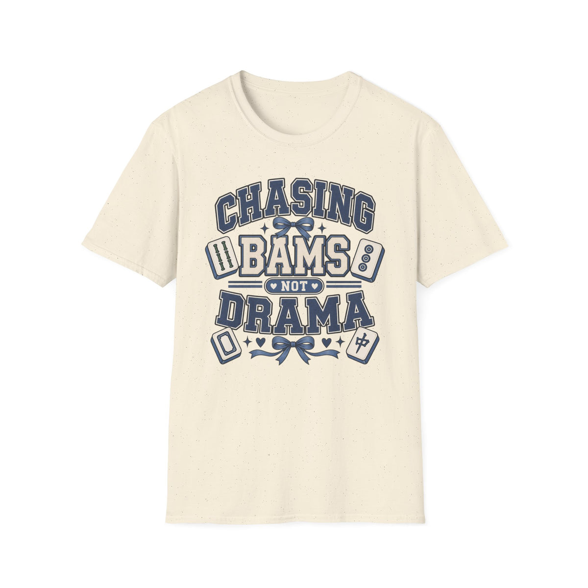 Chasing Bams Not Drama T-Shirt