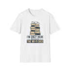T-Shirt — “I’m Only Here Because The Wi‑Fi Died” Book Stack Graphic