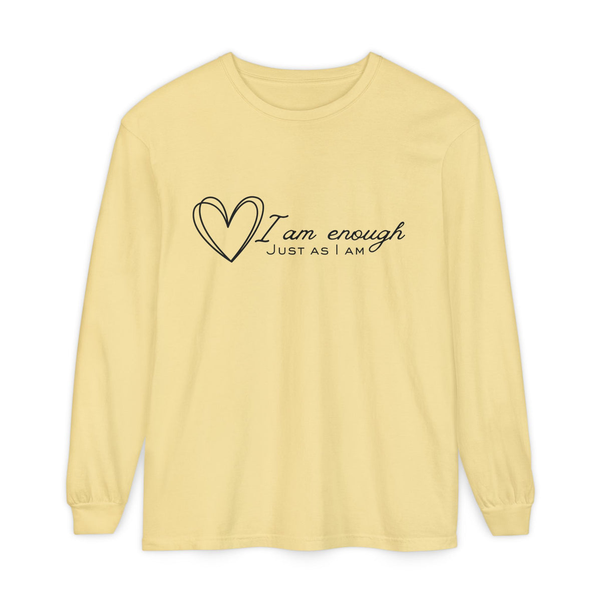 I Am Enough Heart Just As I Am  Long Sleeve T-Shirt