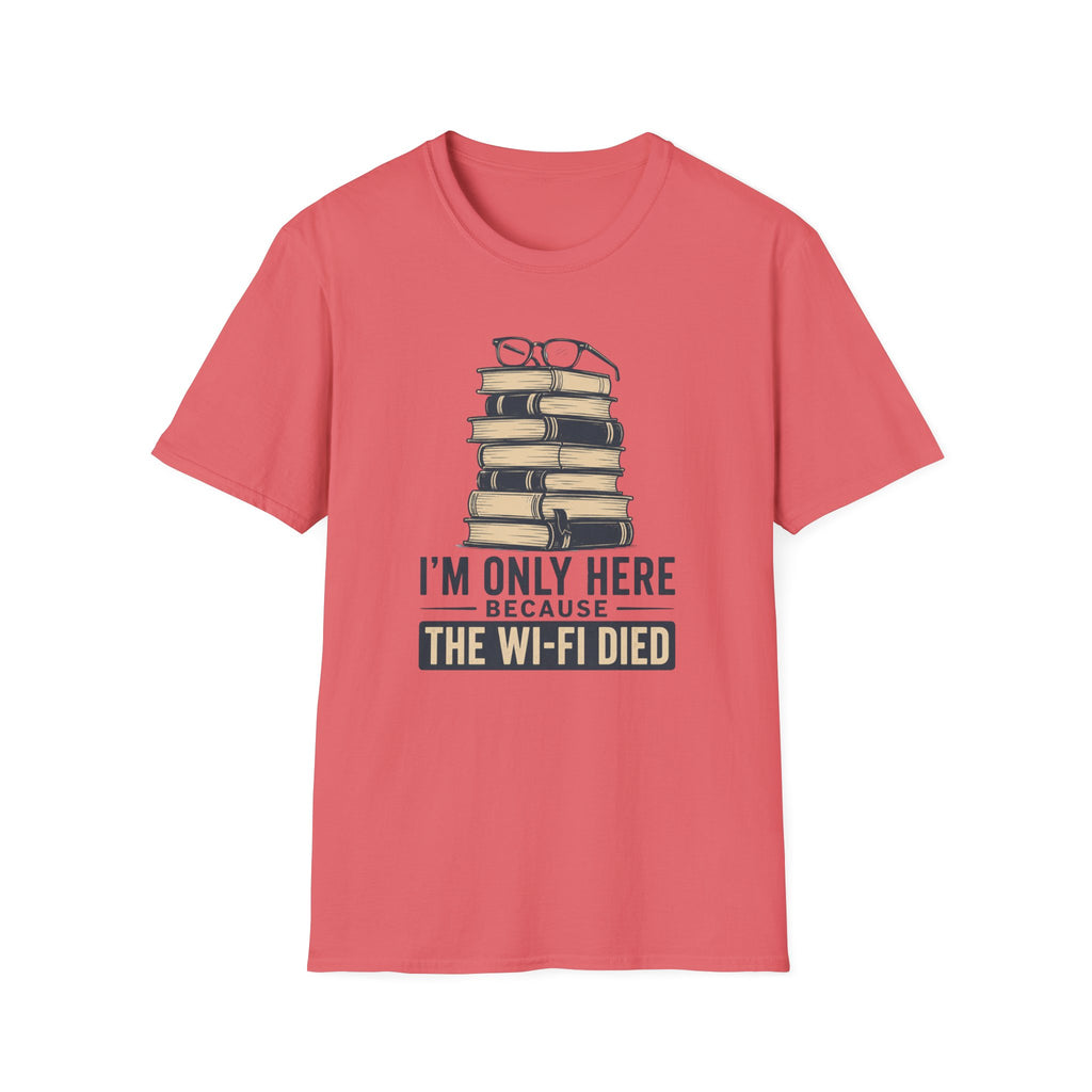 T-Shirt — “I’m Only Here Because The Wi‑Fi Died” Book Stack Graphic