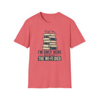 T-Shirt — “I’m Only Here Because The Wi‑Fi Died” Book Stack Graphic