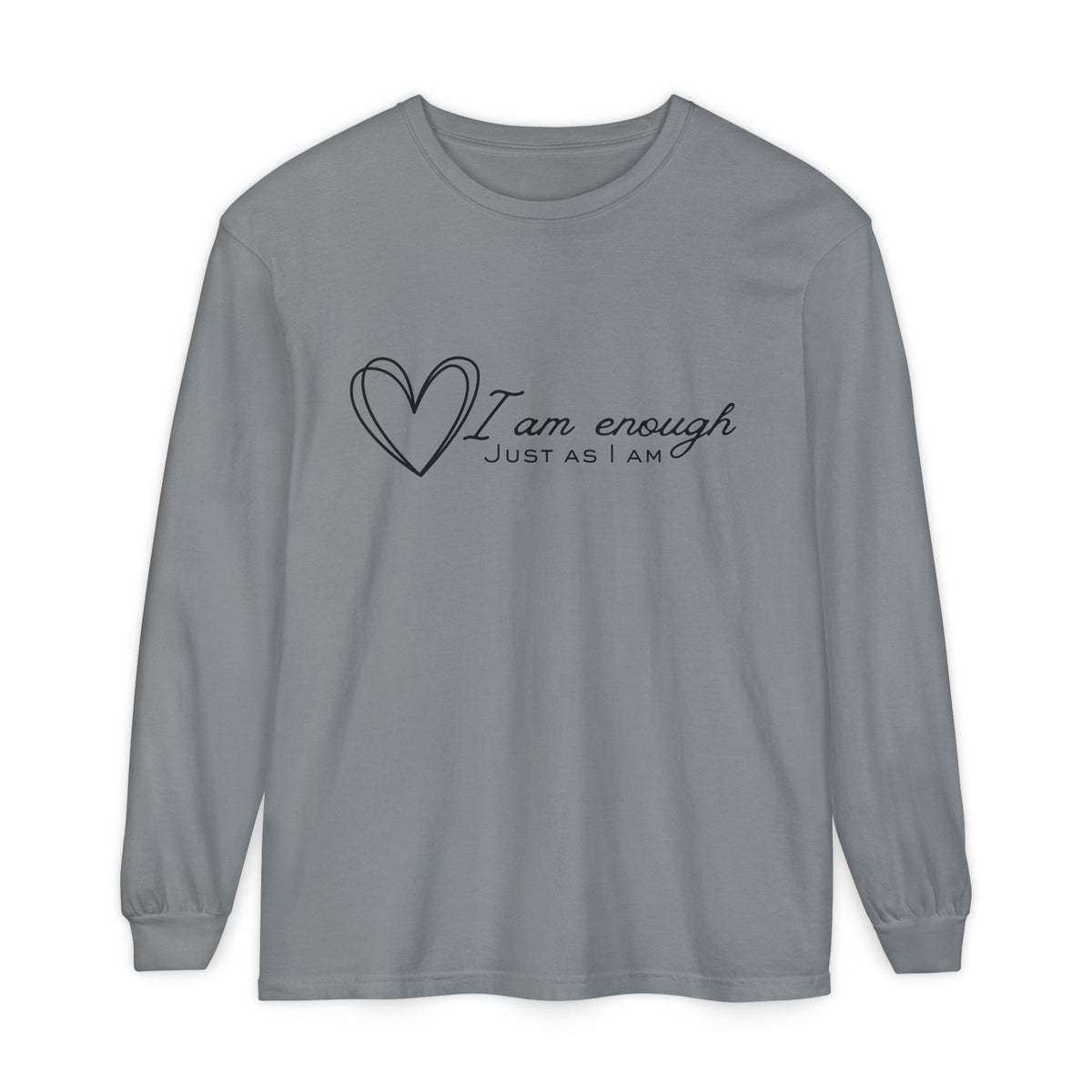 I Am Enough Heart Just As I Am  Long Sleeve T-Shirt