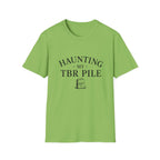 Haunting My TBR Pile T‑Shirt — Book Lover Literary Reading Shirt