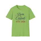 Born to Celebrate 1776 2026 T-Shirt, America 250th Anniversary Calligraphy Tee, Elegant 4th of July Celebration Shirt, Patriotic Script Party Gift