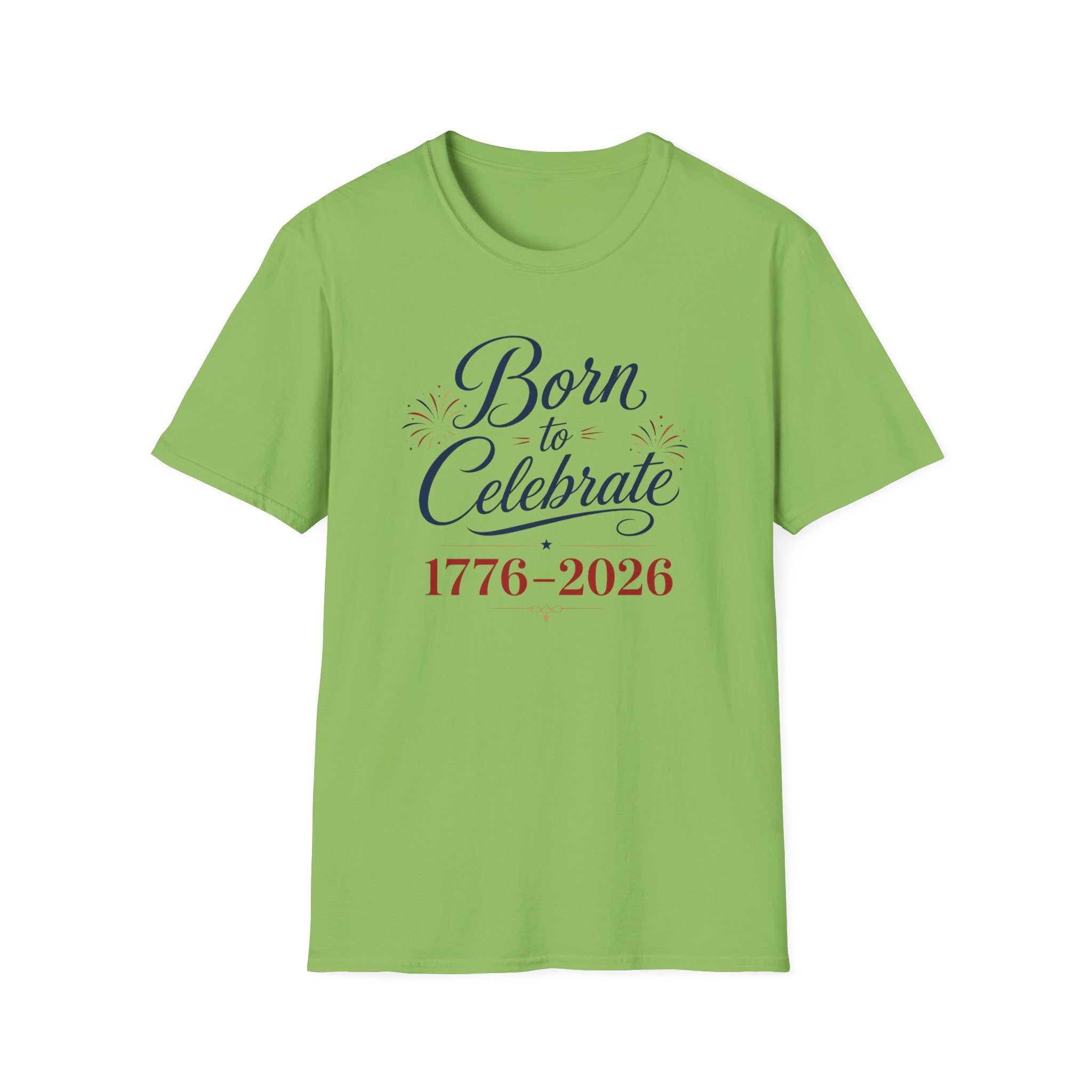Born to Celebrate 1776 2026 T-Shirt, America 250th Anniversary Calligraphy Tee, Elegant 4th of July Celebration Shirt, Patriotic Script Party Gift